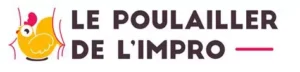 Poulailler de l'impro